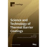 Science and Technology of Thermal Barrier Coatings