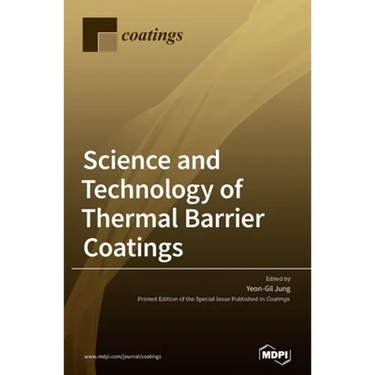 Science and Technology of Thermal Barrier Coatings