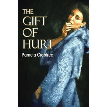 The Gift of Hurt