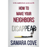 How To Make Your Neighbors Disappear