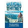 Grandma Whitney: Queen of the Mountain