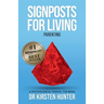 Signposts for Living Book 5, Parenting - Love, Pride, Apprenticeship: A Psychological Manual for Being