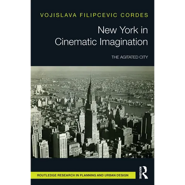 New York in Cinematic Imagination: The Agitated City