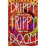 Drippy Trippy Doom