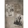 Five Miles South of Town