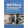 Metals: Metallurgy and Applications