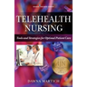Telehealth Nursing: Tools and Strategies for Optimal Patient Care