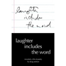 Laughter Includes the Word: Revealed, A Life of Poetry
