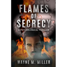 Flames of Secrecy: A Psychological Thriller