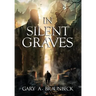 In Silent Graves