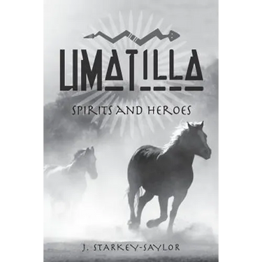 Umatilla: Spirits and Heroes