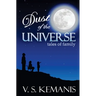 Dust of the Universe, tales of family