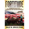 Fortitude: Preserving 400 years of an American family's faith, patriotism, grit and determination
