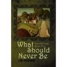 What Should Never Be