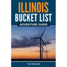 Illinois Bucket List Adventure Guide