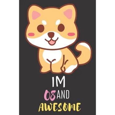 Im 08 And Awesome: 8 Year Old Girl Birthday Gifts To Gift Your Daughter Or Niece