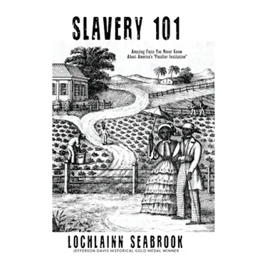 Slavery 101: Amazing Facts You Never Knew About America's "Peculiar Institution"