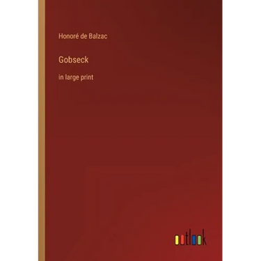 Gobseck: in large print
