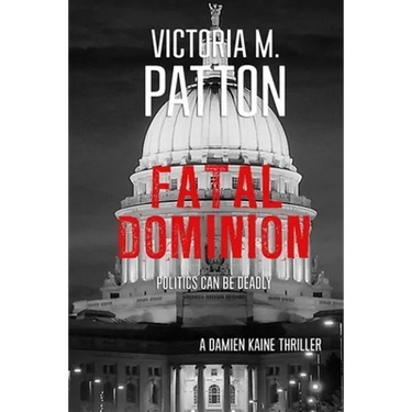 Fatal Dominion: Politics Can Be Deadly