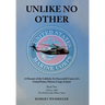 Unlike No Other: A Memoir of the Unlikely, Yet Successful Career of a United States Marine Corps Aviator