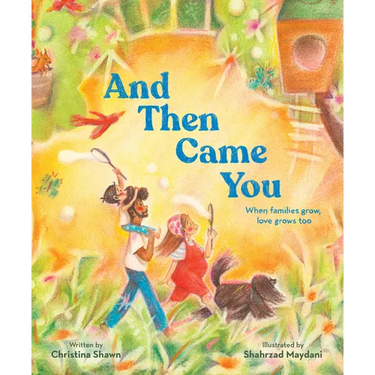 And Then Came You: When Families Grow, Love Grows Too