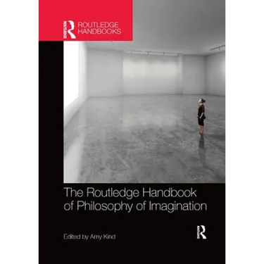 The Routledge Handbook of Philosophy of Imagination