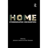 Home: Ethnographic Encounters