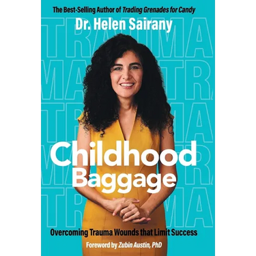 Childhood Baggage: Overcoming Trauma Wounds that Limit Success