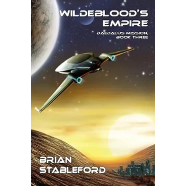 Wildeblood's Empire: Daedalus Mission, Book Three