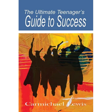 The Ultimate Teenager's Guide to Success: Transformation Through Self-Education