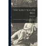 The Surly Sullen Bell; Ten Stories and Sketches, Uncanny or Uncomfortable. With a Note on the Ghostly Tale