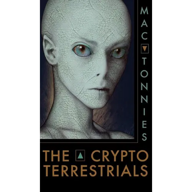 The Cryptoterrestrials: A Meditation on Indigenous Humanoids and the Aliens Among Us