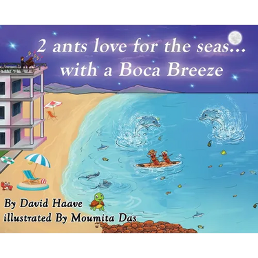 2 Ants love for the seas; with a Boca breeze