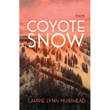 Coyote Snow: Poems