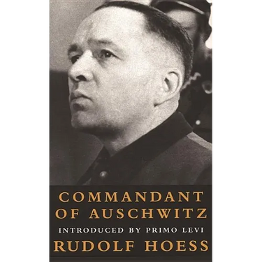 Commandant at Auschwitz: The Autobiographys of Rudolf Hoess