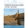 Chinese Walled Cities 221 Bc- AD 1644