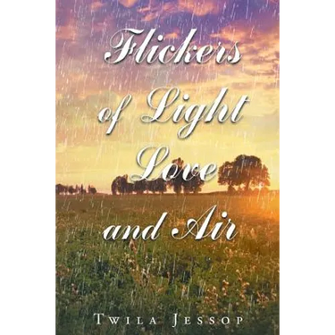 Flickers of Light, Love, and Air