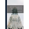 Of Sacraments and Sacrifice