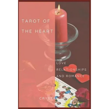 Tarot Of The Heart: Love Relationships & Romance
