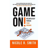 Game On!: Relentlessly Pursue Your Dreams