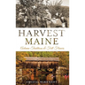 Harvest Maine: Autumn Traditions & Fall Flavors