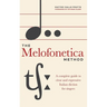 The Melofonetica Method: A complete guide to clear and expressive Italian diction for singers