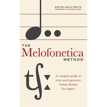 The Melofonetica Method: A complete guide to clear and expressive Italian diction for singers