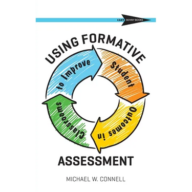 Using Formative Assessment to Improve Student Outcomes in the Classroom