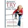 Always Try just One More Time: Inspirational handbook for life