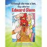Although she was a hen, they called her Edward Glenn