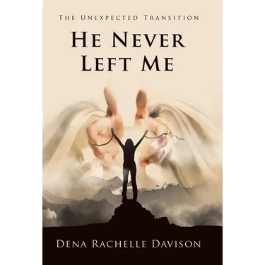 He Never Left Me: The Unexpected Transition