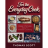 For the Everyday Cook, Keep it simple: Easy to follow cooking