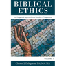 Biblical Ethics: An Exegetical Approach to a Morality of Happiness