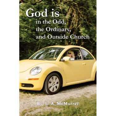 God is in the Odd, the Ordinary, and Outside Church